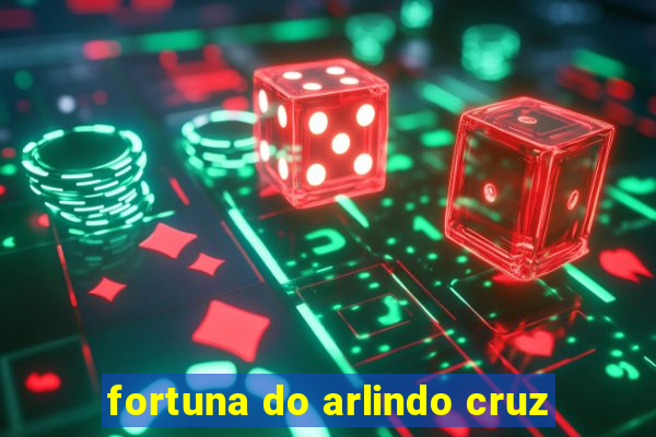 fortuna do arlindo cruz